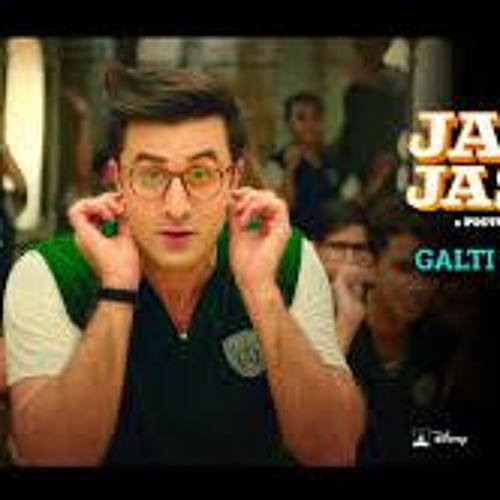 Galti Se Mistake Song - Jagga Jasoos - Sega 2017 (...DEEJAY MANISH...).(YAHOO)