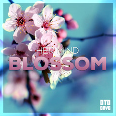 Her Mind - Blossom
