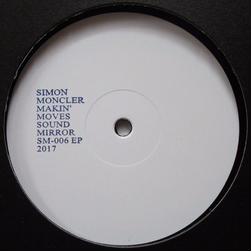 PREMIERE : Simon Moncler - Makin' Moves