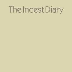 The Incest Diary by Anonymous, audiobook excerpt