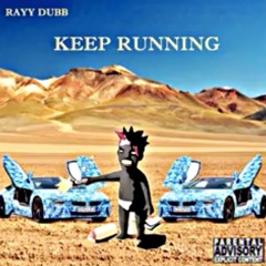 Rayy Dubb - Keep Running
