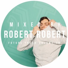 Future Fresh Vol. 26: Robert Robert