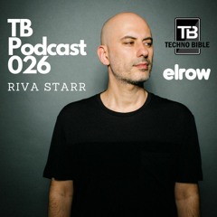 TB Podcast 026: Riva Starr (Live Set From Elrow - Amnesia Terrace Ibiza)
