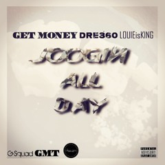 Joogin All Day ft Get Money & LOUIEisKING