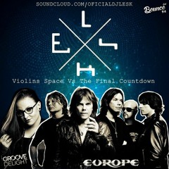 Groove Delight X Europe - Violins Space Vs The Final Countdown (Lesk Mashup)
