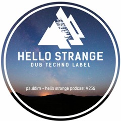 pauldim - hello strange podcast #256