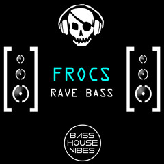 Frocs - Rave Bass (Free Download)