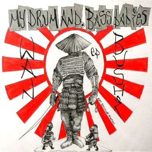 Wan Bushi - My Drum And Bass Babies EP [released]