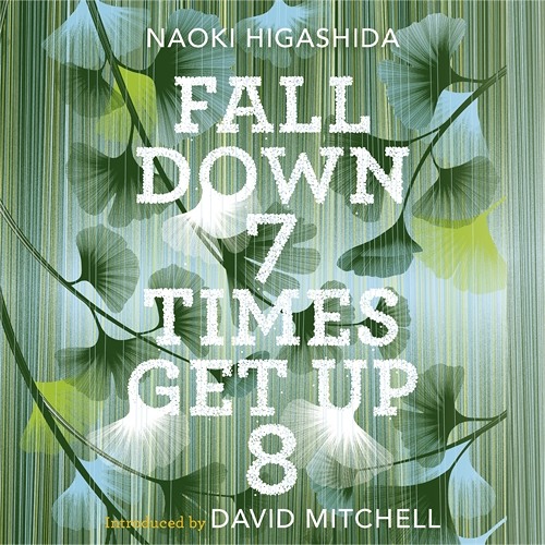 FALL DOWN SEVEN TIMES, GET UP EIGHT by Naoki Higashida - audiobook extract