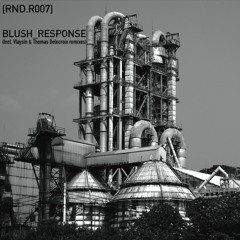 Blush_Response - Nanomechanism (Thomas Delecroix Remix)