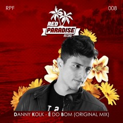[RPF008] Danny Kolk - É Do Bom (Original Mix) FREEDL