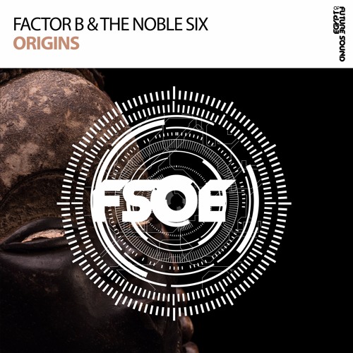 Factor B & The Noble Six - Origins #ASOT822 RIP