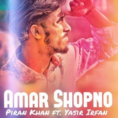 Piran Khan ft. Yasir Irfan - Amar Shopno