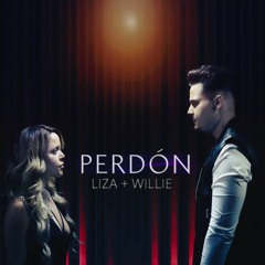 Perdon - LIZA + WILLIE