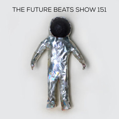 The Future Beats Show 151