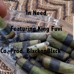 In Need Ft. King Fuvi