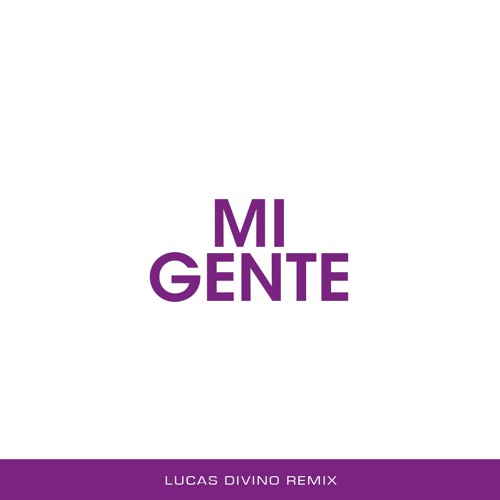 Mi Gente (Lucas Divino Remix) [BUY = FREE DL]
