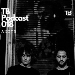 TB Podcast 018: ANOTR