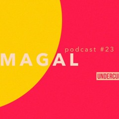 Undercurrent Podcast #023 - Dj Magal