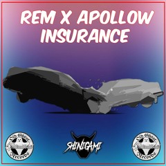 Apollow X REM - Insurance (FREE) [SHINIGAMI CREW]