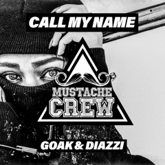 Goak, Diazzi - Call My Name (Original Mix)Mustache Crew 08 - Free DL em "Comprar"