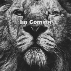 Im Coming