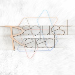 Request Reject - Original Mix