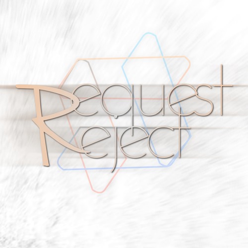 Request Reject - Original Mix