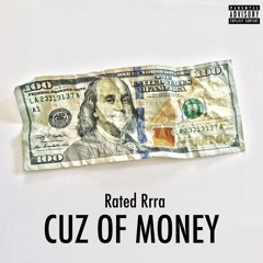Cuz Of Money