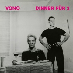 VONO - "Dinner für 2" (1982). Reissue. Out Nov. 24, 2017