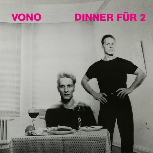 VONO - "Dinner für 2" (1982). Reissue. Out Nov. 24, 2017