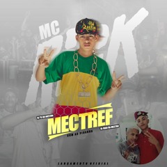 MC RICK - MECTREF COM AS PIRANHA ( DJ TG E JOAO DA INESTAN ) LANÇAMENTO OFICIAL 2017