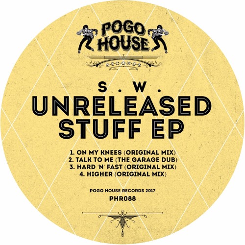 S.W. - On My Knees (Original Mix) PHR088 ll POGO HOUSE REC