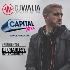 Capital Xtra Guest Mix - for DJ Charlesy @djwaliauk