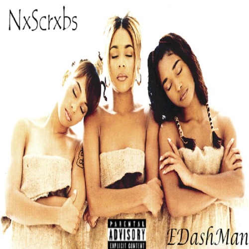 EDashMan - NxScrxbs Ft TLC x Kid Ink x Quavo
