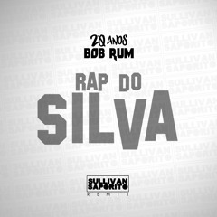 Bob Rum - Rap Do Silva (Sullivan Saporito Remix)