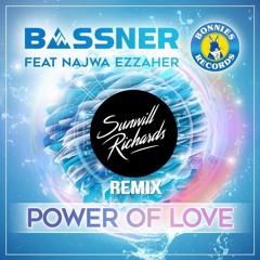 Bassner Feat Najwa Ezzaher - Power Of Love (Sunwill Richards Remix)