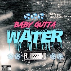 Water ft. RissGang (Prod. MBTB)