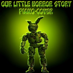 Aviators - Our Little Horror Story [Piano Cover By Danvol]
