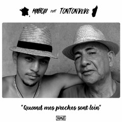 Quand mes Proches Sont Loin - Feat Tonton Vévé - 2013
