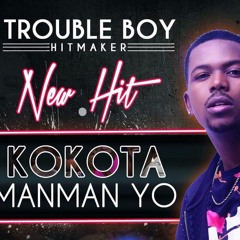 KOKOTA MANMAN YO - TROUBLE BOY [audio official]