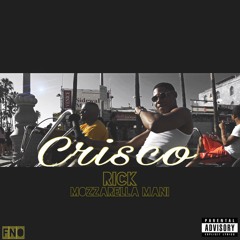 Rick Ft. Mozzarella Mani - Crisco