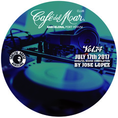 ● VOL 74. SPECIAL LIVE SESSION BY JOSE LOPEZ ● CAFE DEL MAR CLUB BARCELONA PORT FORUM ● 17 JULY 2017