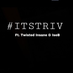 Its Triv ft Ise B & Twisted Insane