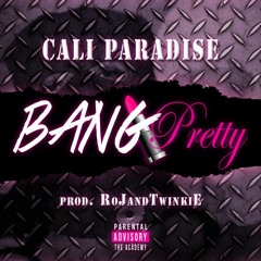 Cali P - Bang pretty