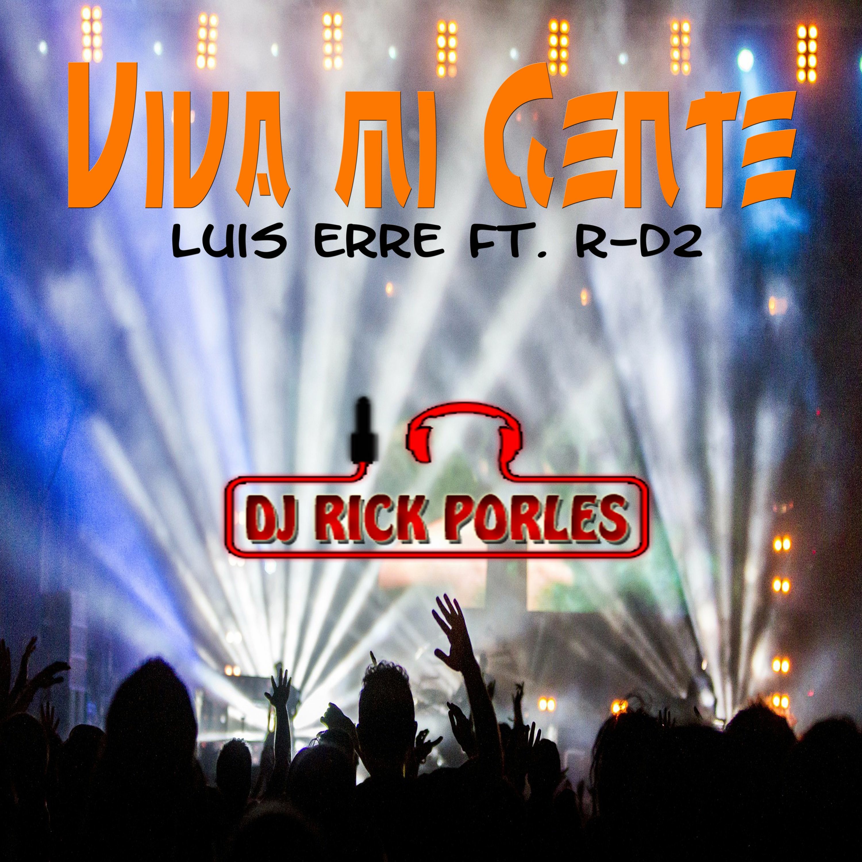 130 -  Viva mi Gente - Luis Erre Ft. R-D2 (Dj Rick Porles 2017) II episode artwork
