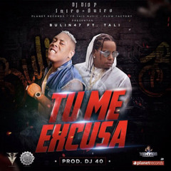 Bulin 47 X Tali - Tu Me Excusa - Dj Dio P - Dembow 121Bpm - IntroBreak+Outro