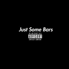 Just Some Bars | prod Joey Chavez