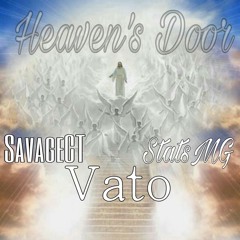Heaven's Door SavageCT x Vato x StatsMG
