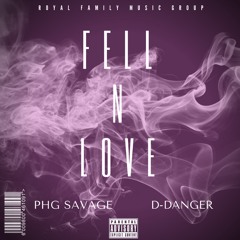 PHG Savage & D-Danger - Fell N Love